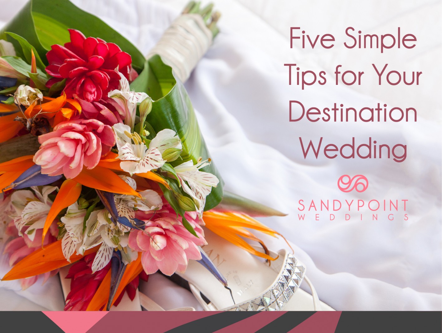 Five Simple Tips For Your Destination Wedding Sandy Point Resorts